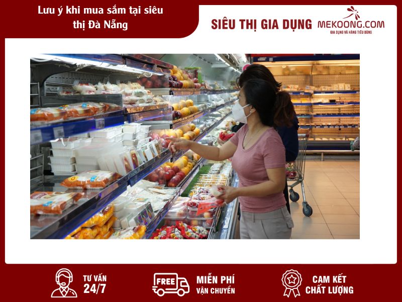 Lưu ý khi mua sắm tại siêu thị Đà Nẵng Mekoong