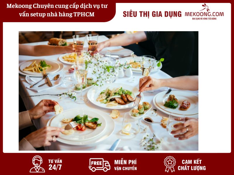 Mekoong Chuyên cung cấp dịch vụ tư vấn setup nhà hàng TPHCM