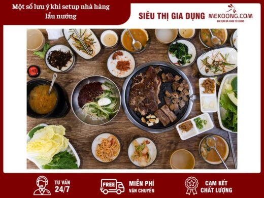 Một số lưu ý khi setup nhà hàng lẩu nướng Mekoong