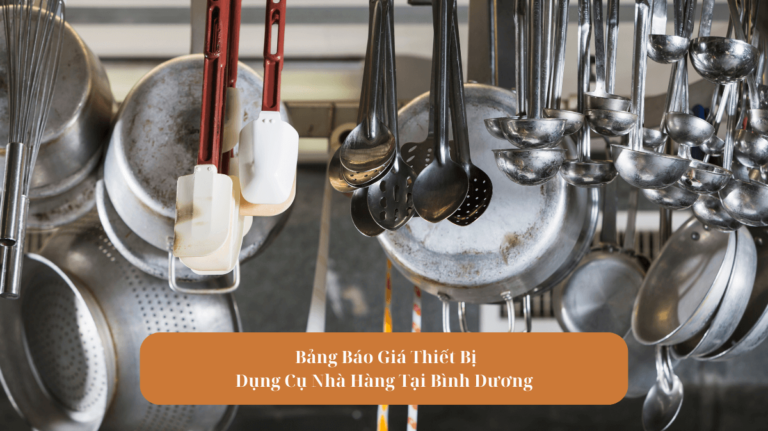 Bảng Báo Giá Thiết Bị Dụng Cụ Nhà Hàng Tại Bình Dương Mekoong (1)