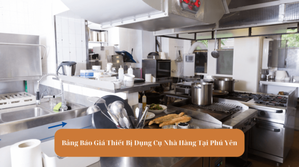 Bảng Báo Giá Thiết Bị Dụng Cụ Nhà Hàng Tại Phú Yên Mekoong (1)