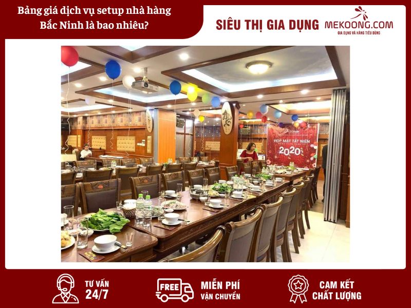 Bảng giá dịch vụ setup nhà hàng Bắc Ninh là bao nhiêu Mekoong