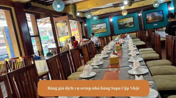 Bảng giá dịch vụ setup nhà hàng Sapa Cập Nhật Mekoong