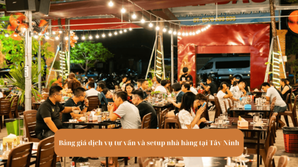 Bảng giá dịch vụ tư vấn và setup nhà hàng tại Tây Ninh Mekoong (1)