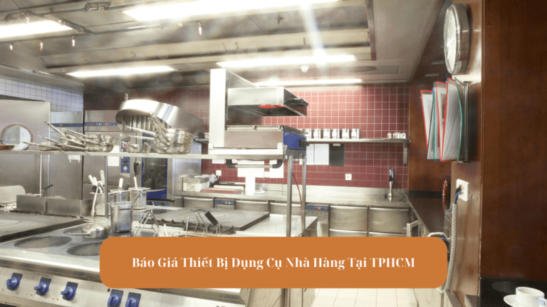 Báo Giá Thiết Bị Dụng Cụ Nhà Hàng Tại TPHCM Mekoong (1)