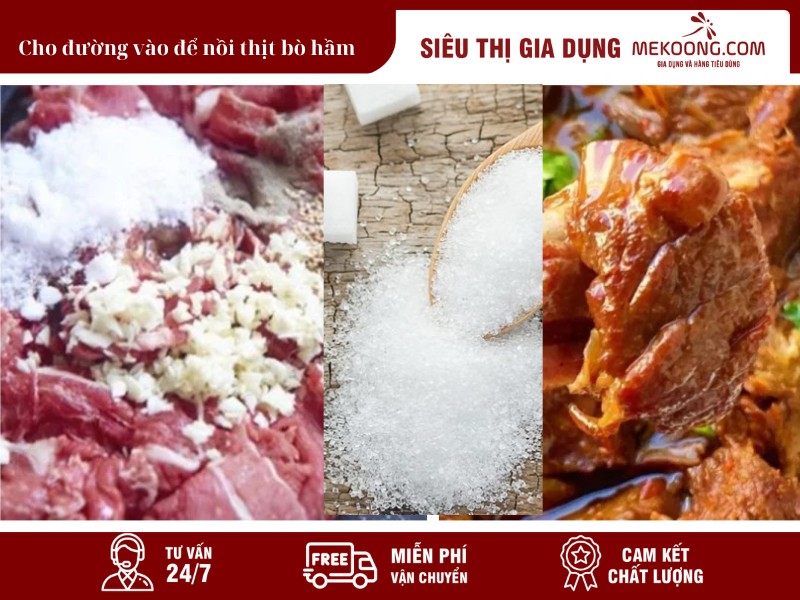 1. Cho đường vào để nồi thịt bò hầm