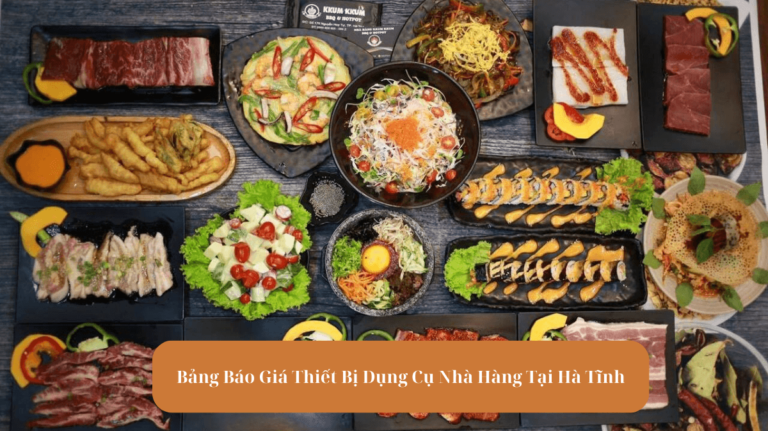 Bảng Báo Giá Thiết Bị Dụng Cụ Nhà Hàng Tại Hà Tĩnh Mekoong (1)