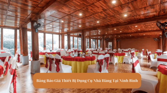 Bang Bao Gia Thiet Bi Dung Cu Nha Hang Tai Ninh Binh mekoong 2 1