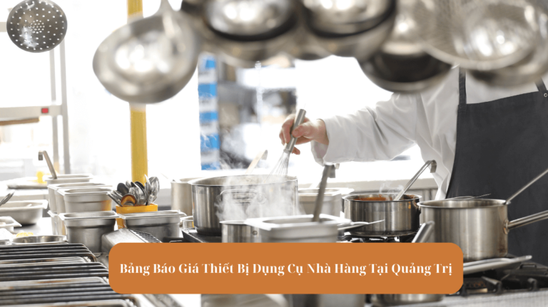 Bảng Báo Giá Thiết Bị Dụng Cụ Nhà Hàng Tại Quảng Trị mekoong (1)