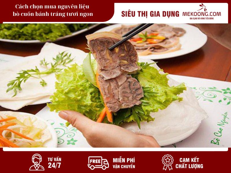 Cách chọn mua nguyên liệu bò cuốn bánh tráng tươi ngon