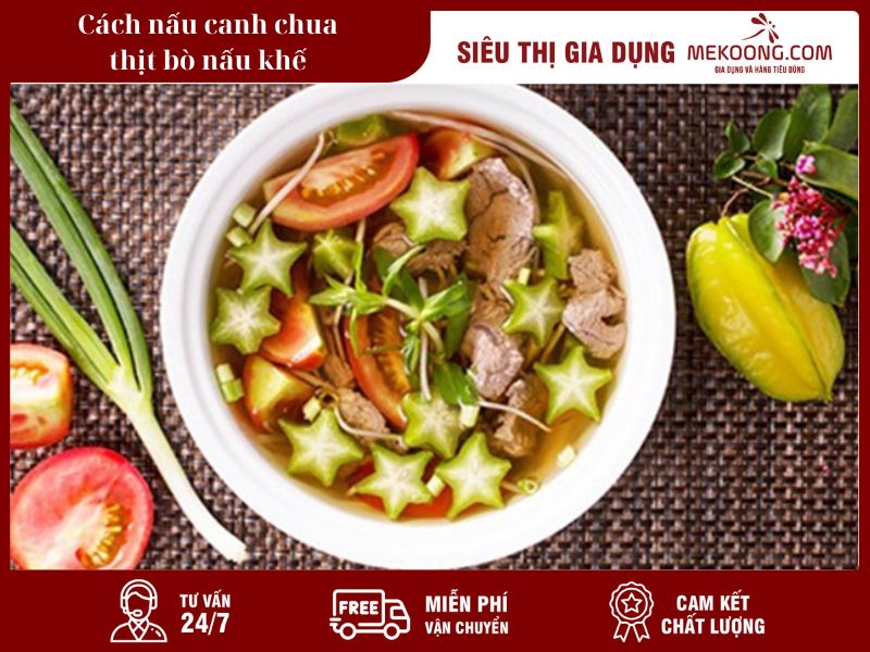 Cách nấu canh chua thịt bò nấu khế_Mekoong