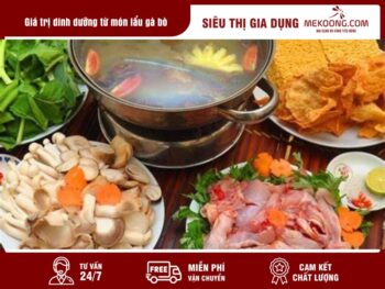 1. Giá trị dinh dưỡng từ món lẩu gà bò