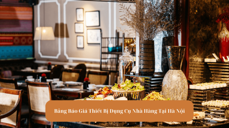 Bảng Báo Giá Thiết Bị Dụng Cụ Nhà Hàng Tại Hà Nội mekoong (1)