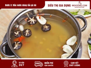 Bước 3: Nấu nước dùng lẩu gà bò