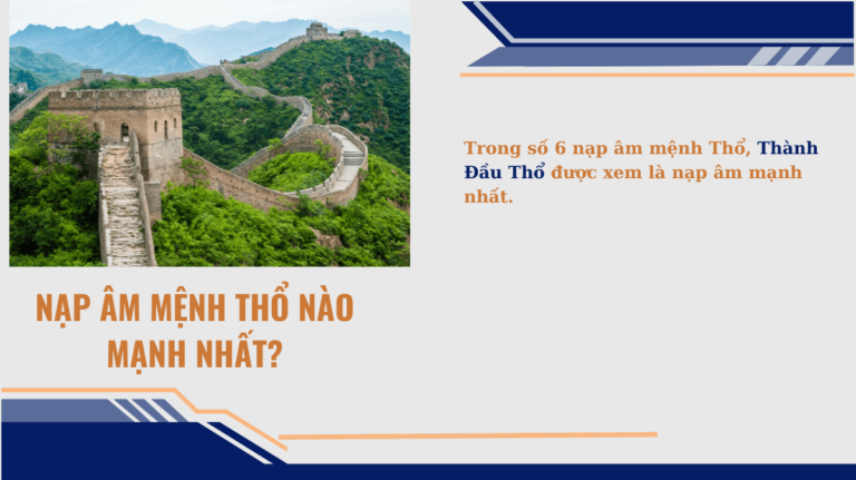 Nạp âm mệnh thổ nào mạnh nhất Mekoong (1)