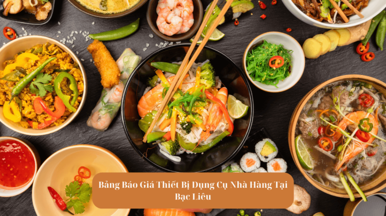 Bảng Báo Giá Thiết Bị Dụng Cụ Nhà Hàng Tại Bạc Liêu Mekoong (1)