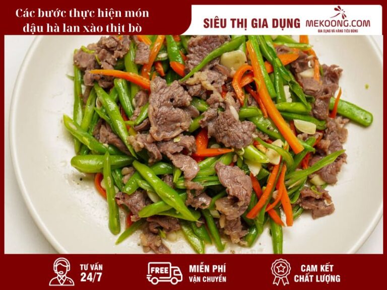 Các bước thực hiện món đậu hà lan xào thịt bò _Mekoong