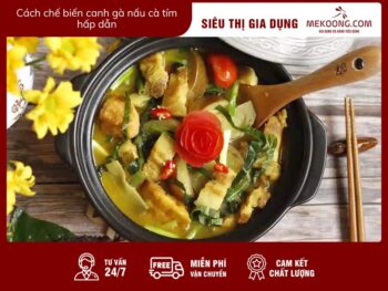 Cách chế biến canh gà nấu cà tím hấp dẫn