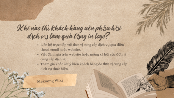 Khi nào thì khách hàng nên phản hồi dịch vụ làm quà tặng in logo?