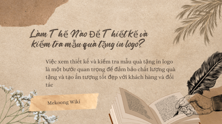 Làm Thế Nào Để Thiết kế và kiểm tra mẫu quà tặng in logo Mekoong (1)