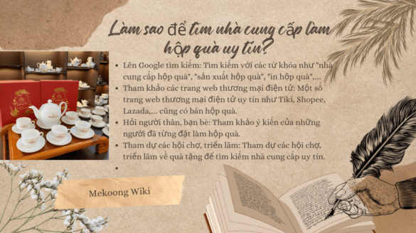 Làm sao để tìm nhà cung cấp làm hộp quà uy tín Mekoong (1)