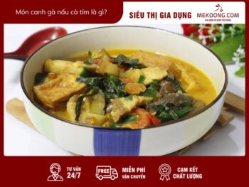 Món canh gà nấu cà tím là gì?