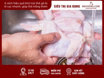 4 cách hiệu quả khử mùi thịt gà bị ôi cực nhanh, giúp thịt trắng thơm