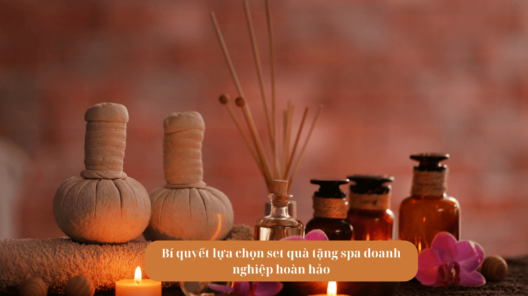 Bí quyết lựa chọn set quà tặng spa doanh nghiệp hoàn hảo Mekoong (1)