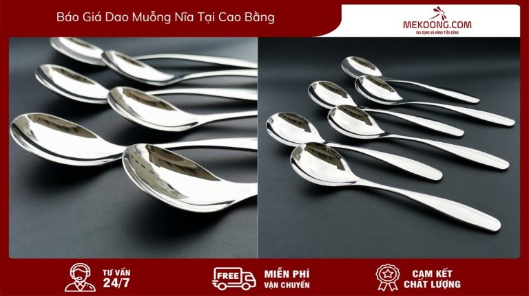 Báo giá dao muỗng nĩa tại Cao Bằng mekoong
