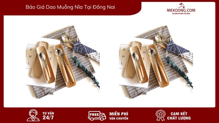 Báo giá dao muỗng nĩa tại Đồng Nai mekoong