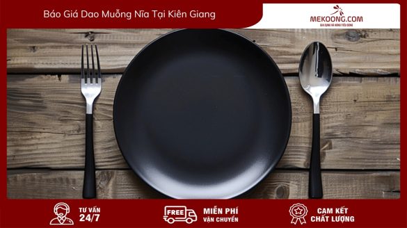 AVT Báo giá dao muỗng nĩa tại Kiên Giang mekoong