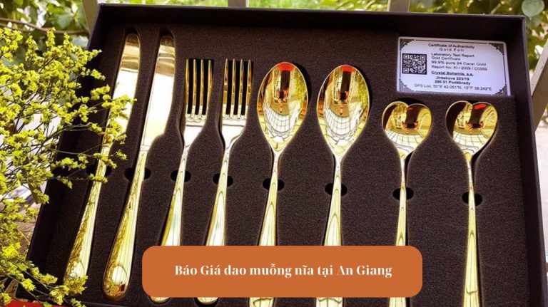 Avt Báo Giá Dao Muỗng Nĩa Tại An Giang
