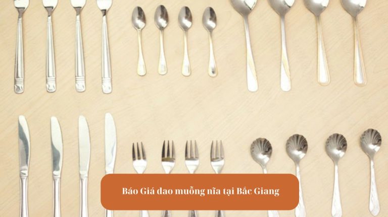 Avt Báo Giá Dao Muỗng Nĩa Tại Bắc Giang