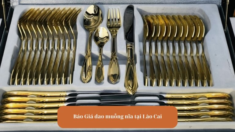 Báo Giá Dao Muỗng Nĩa Tại Lào Cai mekoong