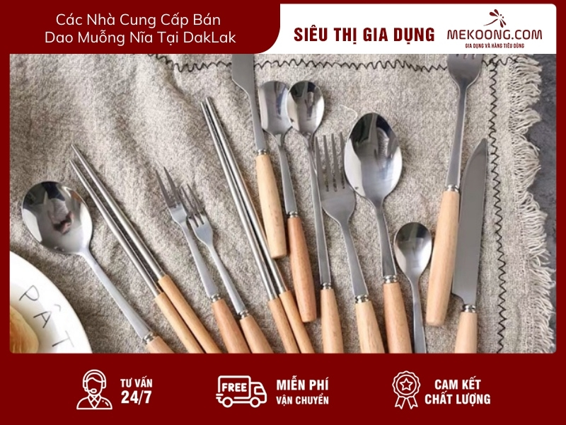 Các Nhà Cung Cấp Bán Dao Muỗng Nĩa Tại DakLak mekoong