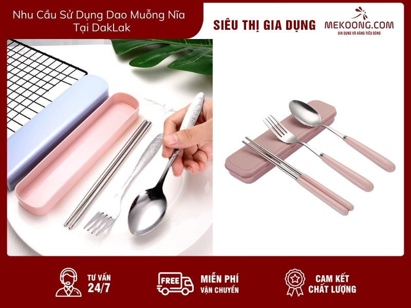 Nhu Cầu Sử Dụng Dao Muỗng Nĩa DakLak mekoong