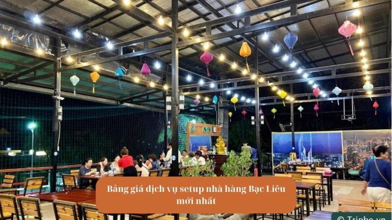 Avt Bảng giá dịch vụ setup nhà hàng Bạc Liêu mới nhất