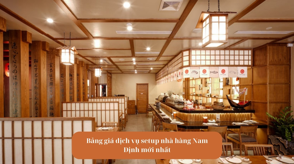 Bảng giá dịch vụ setup nhà hàng Nam Định mới nhất 