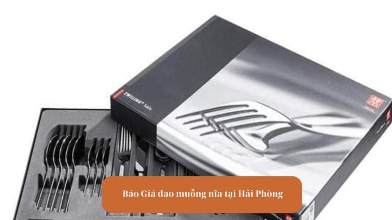 Báo Giá ADao Muỗng Nĩa Tại Hải Phòng