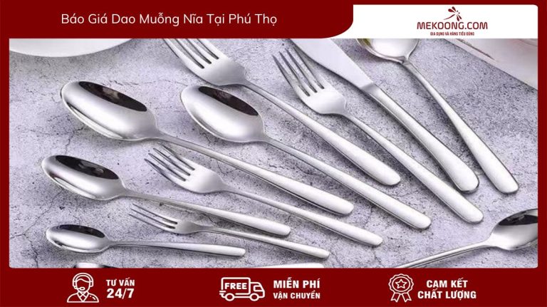 Avt Báo Giá Dao Muỗng Nĩa Tại Phú Thọ mekoong