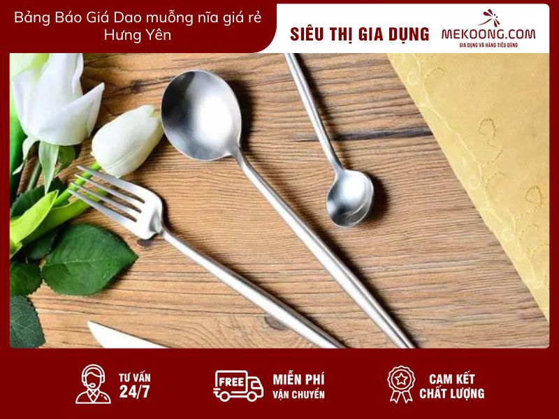 Bảng Báo Giá Dao Muỗng Nĩa Giá Rẻ Tại Hưng Yên