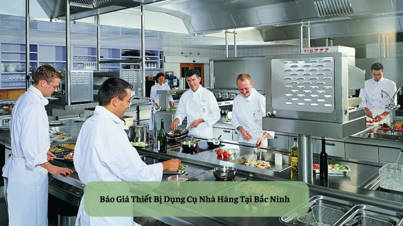 Bảng Báo Giá Thiết Bị Dụng Cụ Nhà Hàng Tại Bắc Ninh