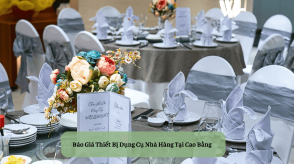 Bảng Báo Giá Thiết Bị Dụng Cụ Nhà Hàng Tại Cao Bằng