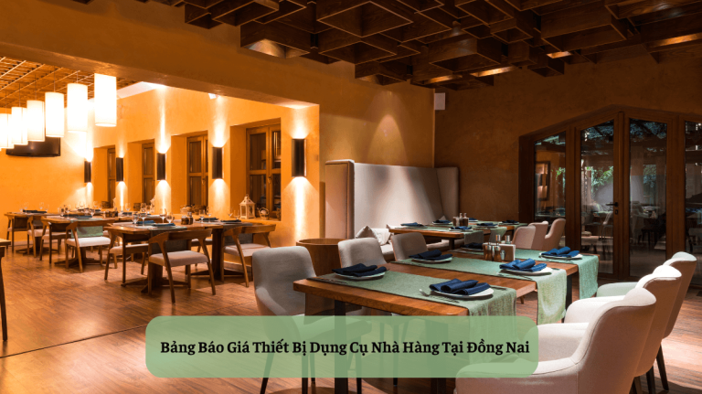 Bảng Báo Giá Thiết Bị Dụng Cụ Nhà Hàng Tại Đồng Nai