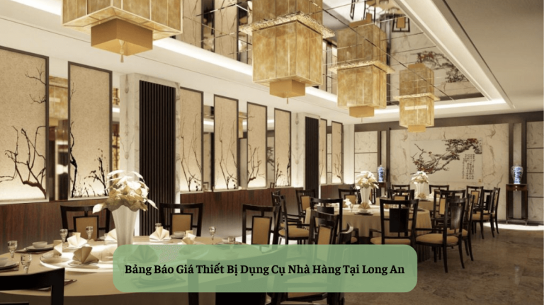 Bảng Báo Giá Thiết Bị Dụng Cụ Nhà Hàng Tại Long An (1)