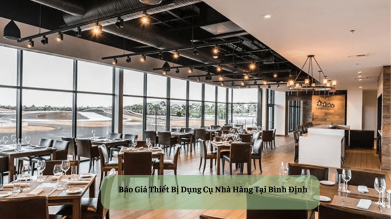 Bảng Báo Giá Thiết Bị Dụng Cụ Nhà HàngTại Bình Định