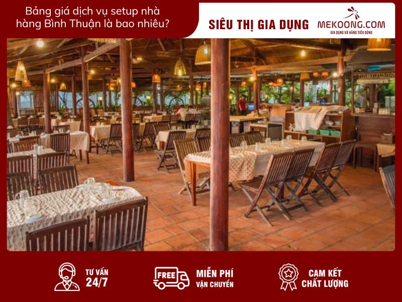 Bảng giá dịch vụ setup nhà hàng Bình Thuận là bao nhiêu