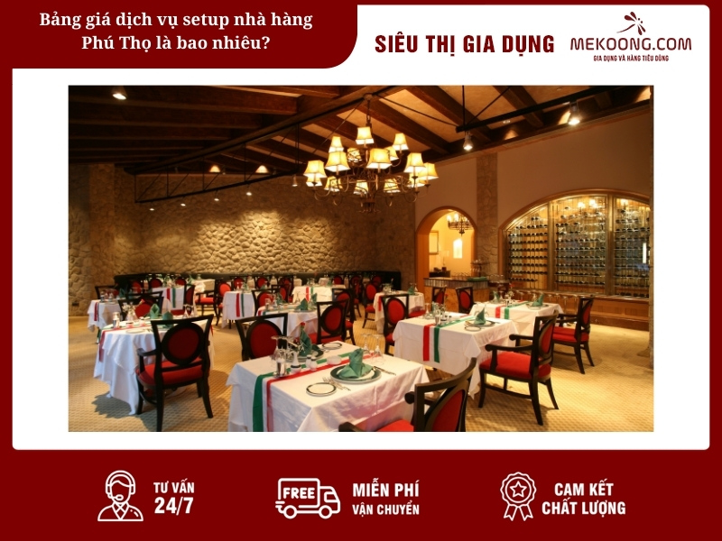 Bảng giá dịch vụ setup nhà hàng Phú Thọ là bao nhiêu?