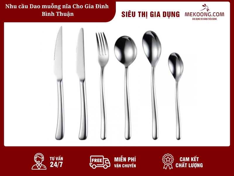 Nhu cầu Dao muỗng nĩa Cho Gia Đình Bình Thuận