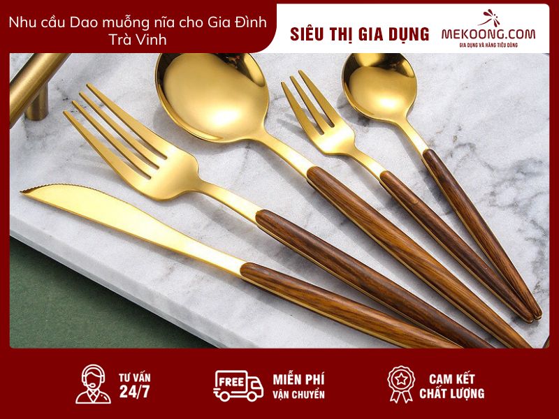 Nhu cầu Dao muỗng nĩa Cho Gia Đình Trà Vinh